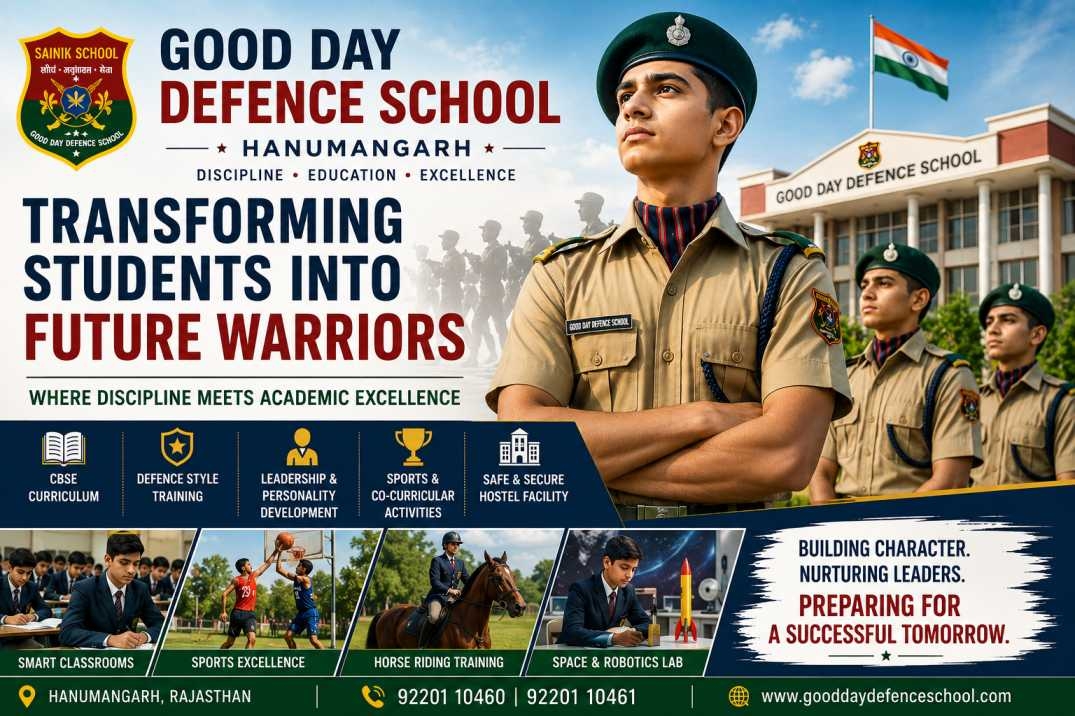 Transforming Students into Future Warriors – Good Day Defence School Hanumangarh