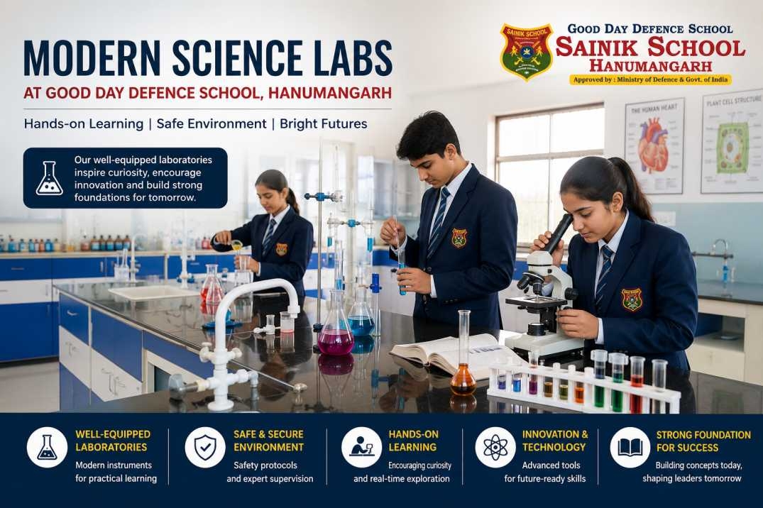 Modern Science Labs at Good Day Defence School, Hanumangarh: Shaping Future Innovators
